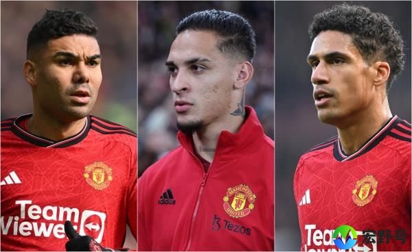 曼联必须调整阵容：留下拉斐尔·瓦拉内;销售Casemiro;被安东尼困住了